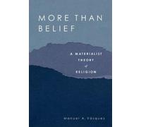 Manuel A. Vasquez More Than Belief (Tascabile)