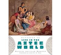 Manuel Aguilar-Moreno Handbook to Life in the Aztec World (Tascabile)
