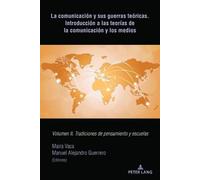 Manuel Alejandr La comunicación y sus guerras teóricas. Introducción (Tascabile)