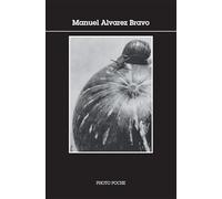 Manuel Alvarez Bravo: Photo Poche n°137