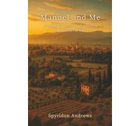 Manuel and Me: Looking for the Soul of America in the Heart of Italy