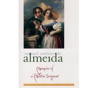 Manuel Antonio de Almeida Memoirs of a Militia Sergeant (Tascabile)