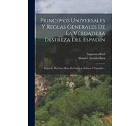 Manuel Antonio Principios Universales Y Reglas Generales De La Verd (Tascabile)