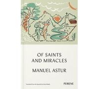 Manuel Astur Of Saints and Miracles (Tascabile)