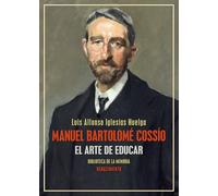 Manuel Bartolomé Cossío: El arte de educar: 146
