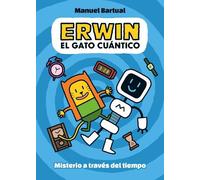 Manuel Bartual Erwin, gato cuántico. Misterio a través del ti (Copertina rigida)