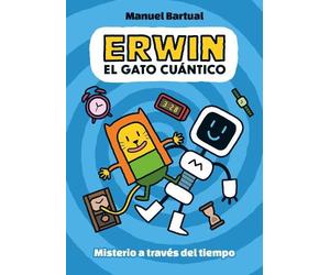 Manuel Bartual Erwin, gato cuántico. Misterio a través del ti (Copertina rigida)