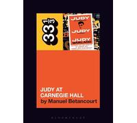 Manuel Betancourt Judy Garland's Judy at Carnegie Hall (Tascabile) 33 1/3
