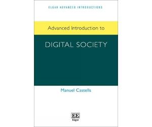 Manuel Castells Advanced Introduction to Digital Society (Tascabile)