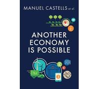 Manuel Castells Another Economy is Possible (Copertina rigida)