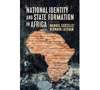 Manuel Castells National Identity and State Formation in Africa (Tascabile)