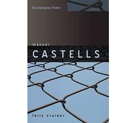 Manuel Castells: The Theory of the Network Society