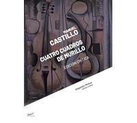 Manuel Castillo: Cuatro cuadros de Murillo. Edición crítica: 5