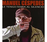 Manuel Céspedes - Le Tengo Rabia Al Silencio