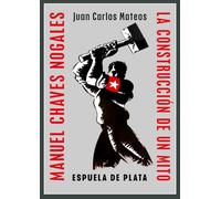 Manuel Chaves Nogales. La construcción de un mito: 6