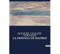 Manuel Chaves Nogales La Defensa de Madrid (Tascabile)