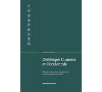 Manuel Clinique de Diététique Chinoise et Occidentale: Pour acupuncteurs et professionnels de la santé