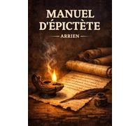 Manuel d’Épictète: Édition pour lecture confortable
