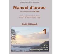 Manuel d'arabe en ligne - Version 4 B: Livre avec enregistrements en ligne: Livre avec enregistrements en ligne - tome I