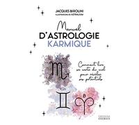 Manuel d'astrologie karmique: Comment lire sa carte du ciel pour révéler ses potentiels