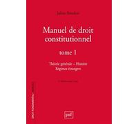 Manuel de droit constitutionnel: Tome 1, Théorie générale, Histoire, Régimes étrangers