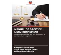 MANUEL DE DROIT DE L'ENVIRONNEMENT: Fondements juridiques et défis pour la protection de l'environnement en Équateur