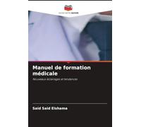 Manuel de formation médicale: Nouveaux éclairages et tendances