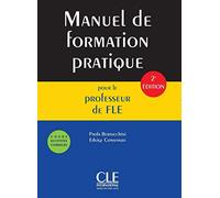 Manuel de formation pratique pour le professeur de FLE: Cours, activités, corrigés