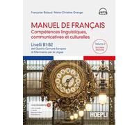 Manuel de français. Compétences linguistiques, communicatives et culturelles. Livelli B1-B2 del Quadro Comune Europeo di riferimento per le lingue. Con File audio scaricabile e online. Vol. 2