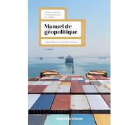 Manuel de géopolitique: Enjeux de pouvoir sur des territoires
