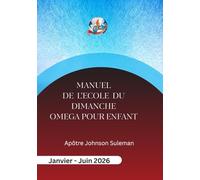 MANUEL DE L’ECOLE DU DIMANCHE OMEGA POUR ENFANT