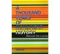 Manuel De Landa A Thousand Years of Nonlinear History (Tascabile)