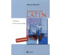 Manuel de latin: Grammaire, exercices avec corrigés