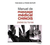 Manuel de massage médical chinois: Zhen Gu Tui Na