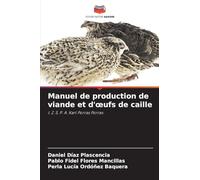 Manuel de production de viande et d'¿ufs de caille: I. Z. S. P. A. Karl Porras Porras