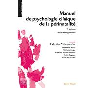 Manuel de psychologie clinique de la périnatalité: De La Perinalite