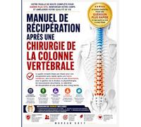 MANUEL DE RÉCUPÉRATION APRÈS UNE CHIRURGIE DE LA COLONNE VERTÉBRALE
