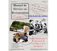 Manuel de Service en Restauration: Les bases du métier