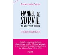 Manuel de survie aux narcissisme toxique: 50 répliques pour résister