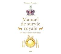 Manuel de survie royale et de bonnes manières