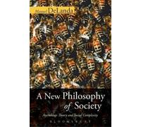 Manuel DeLanda A New Philosophy of Society (Tascabile)
