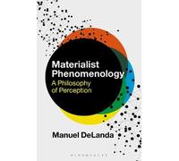 Manuel DeLanda Materialist Phenomenology (Tascabile)