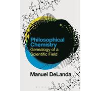 Manuel DeLanda Philosophical Chemistry (Copertina rigida)