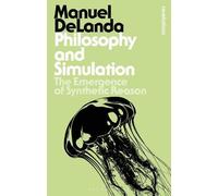 Manuel DeLanda Philosophy and Simulation (Tascabile) Bloomsbury Revelations