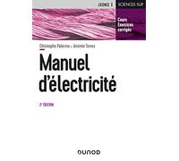 Manuel d'électricité: L'essentiel du cours, exercices corrigés