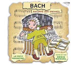 Manuel Denis - Bach Raconte Aux Enfants-Denis Manuel-Le Petit Men