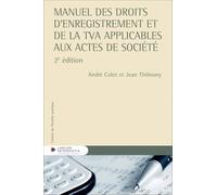 Manuel des droits d'enregistrement et de la TVA applicables aux actes de société