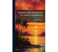 Manuel Des Habitans De Saint-domingue