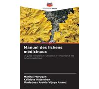 Manuel des lichens médicinaux: Un guide complet sur l'utilisation et l'importance des lichens médicinaux