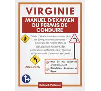 Manuel d'examen du permis de conduire de Virginie 2025-2026: Guide d'étude tout-en-un avec plus de 300 questions pratiques - Couvrant les règles MVC, ... réponses et des conseils d'examen éprouvés